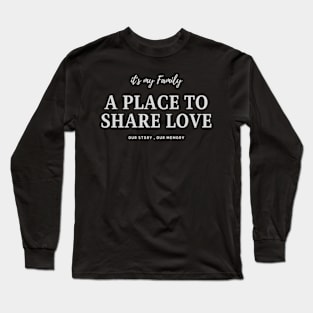 family is our love Long Sleeve T-Shirt